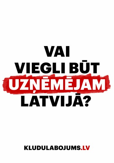 Vai viegli būt uzņēmējam Latvijā? 